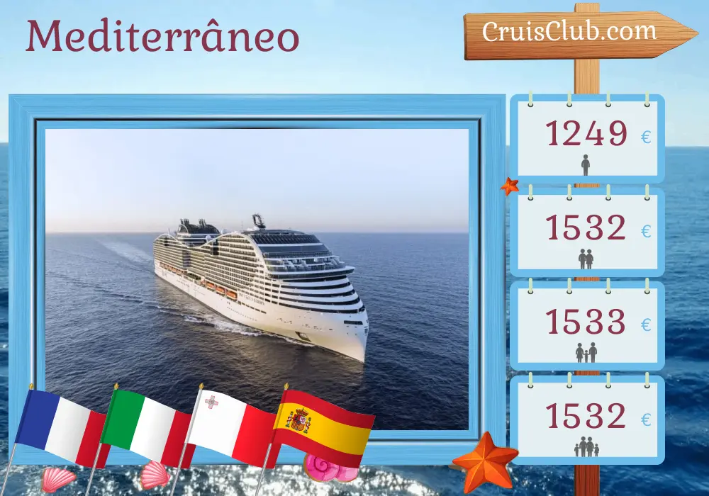 Cruzeiro no Mediterrâneo a partir de Marselha a bordo do navio MSC World Europa com visitas à França, Itália, Malta e Espanha por 8 dias