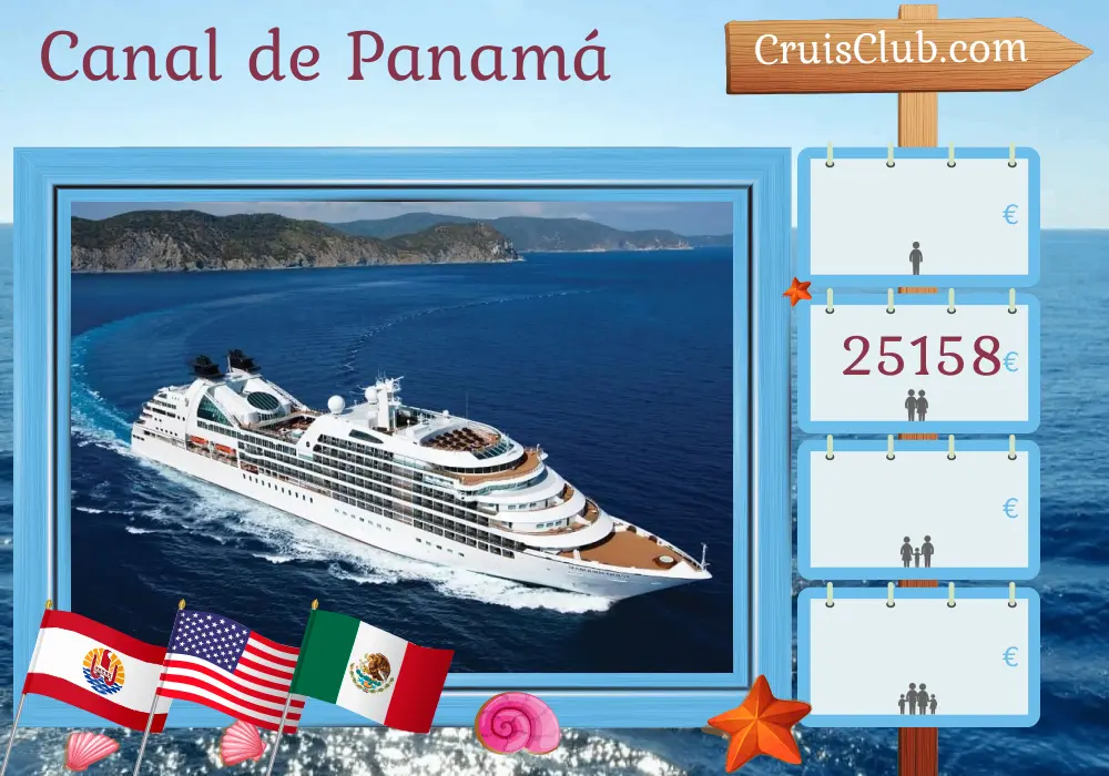 Crucero por el Canal de Panamá de Papeete a Miami a bordo del barco Seabourn Quest con visitas a Polinesia Francesa, EE. UU., México, Guatemala, Costa Rica, Panamá y Colombia durante 39 días