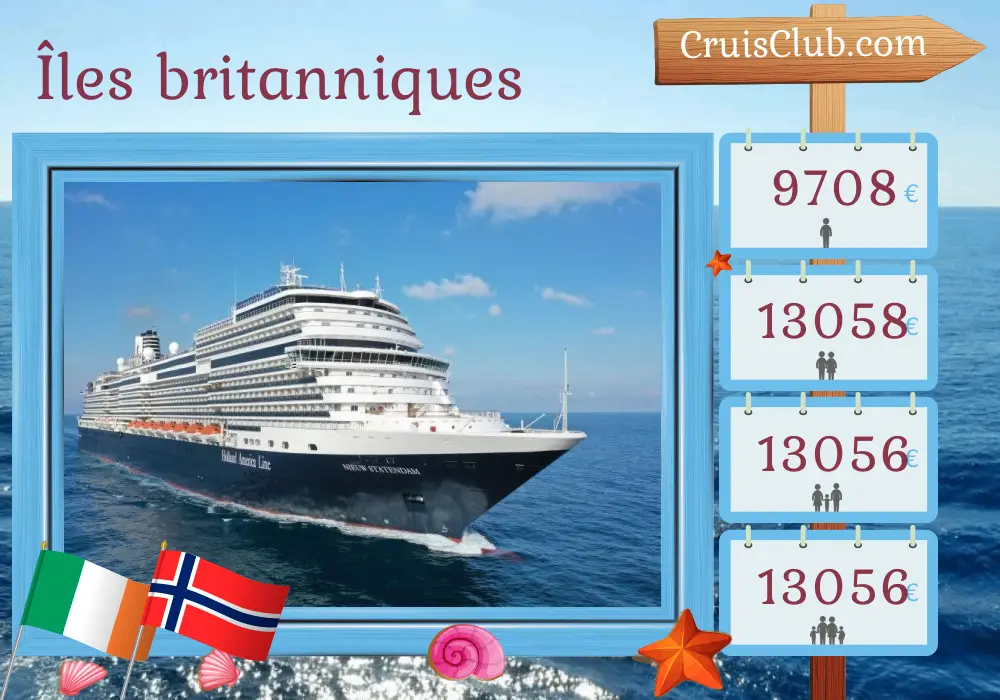 Croisière dans les îles britanniques au départ de Rotterdam à bord du navire Nieuw Statendam avec des visites en Irlande et en Norvège pendant 30 jours