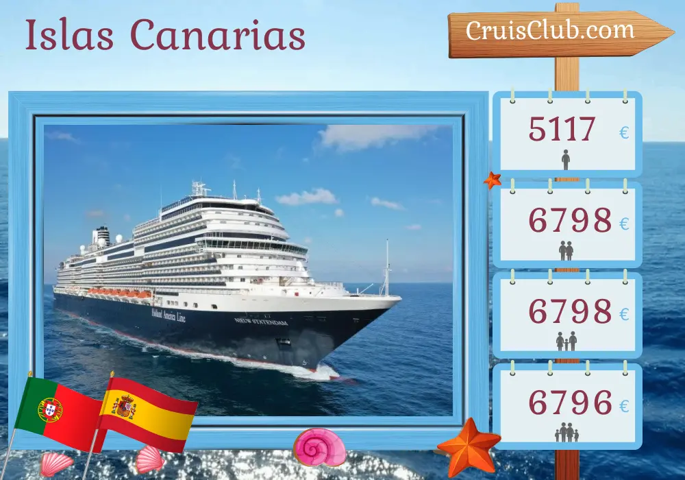 Crucero por las Islas Canarias desde Rotterdam a bordo del barco Nieuw Statendam con visitas a Portugal y España durante 15 días