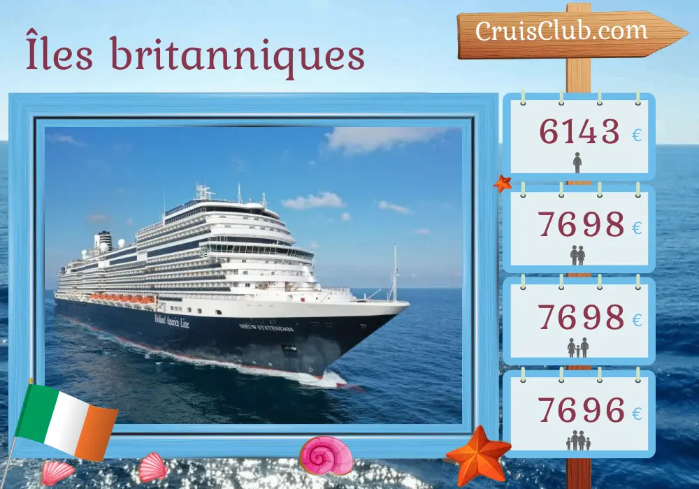 Croisière dans les îles britanniques au départ de Douvres à bord du navire Nieuw Statendam avec escales en Irlande pendant 16 jours