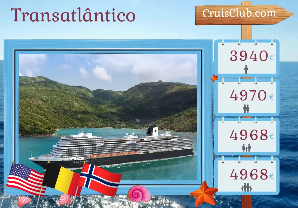 Cruzeiro no Transatlântico de Fort Lauderdale a Roterdã a bordo do navio Rotterdam com visitas aos EUA, Bélgica e Noruega por 22 dias