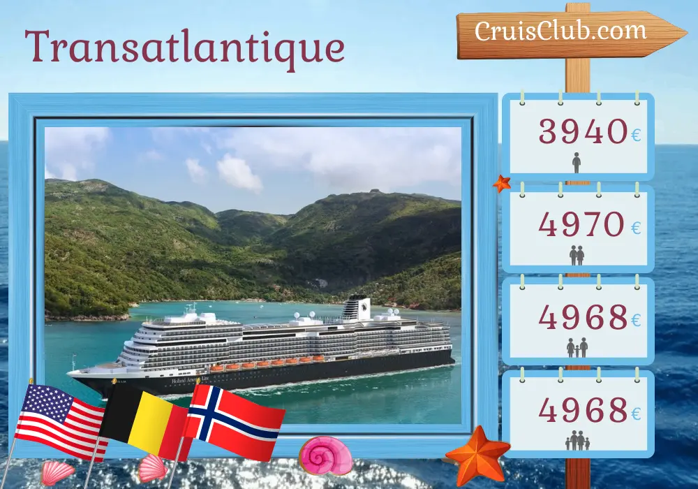 Croisière Transatlantique de Fort Lauderdale à Rotterdam à bord du navire Rotterdam avec arrêts aux États-Unis, en Belgique et en Norvège pendant 22 jours