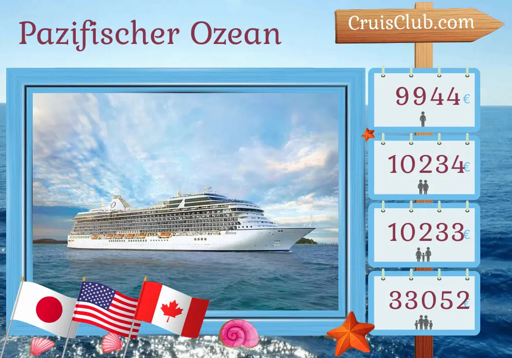 Kreuzfahrt im Pazifischen Ozean von Tokio nach Seattle an Bord des Schiffes Oceania Riviera mit Besuchen in Japan, den USA und Kanada für 21 Tage
