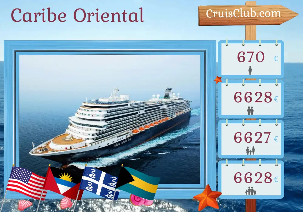 Crucero por el Caribe Oriental desde Fort Lauderdale a bordo del barco Koningsdam con visitas a EE. UU., Martinica, Bahamas y Puerto Rico por 22 días