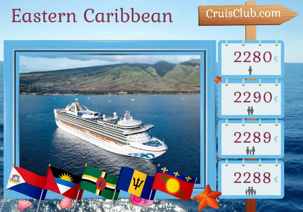 Cruise in the Eastern Caribbean from Saint John aboard Grand Princess ship with visits to Puerto Rico, Dominica, Barbados, and Guadeloupe for 15 days