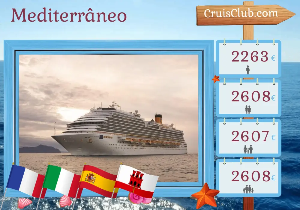 Cruzeiro no Mediterrâneo a partir de Marselha a bordo do navio Costa Diadema com visitas a França, Itália, Espanha e Gibraltar por 11 dias