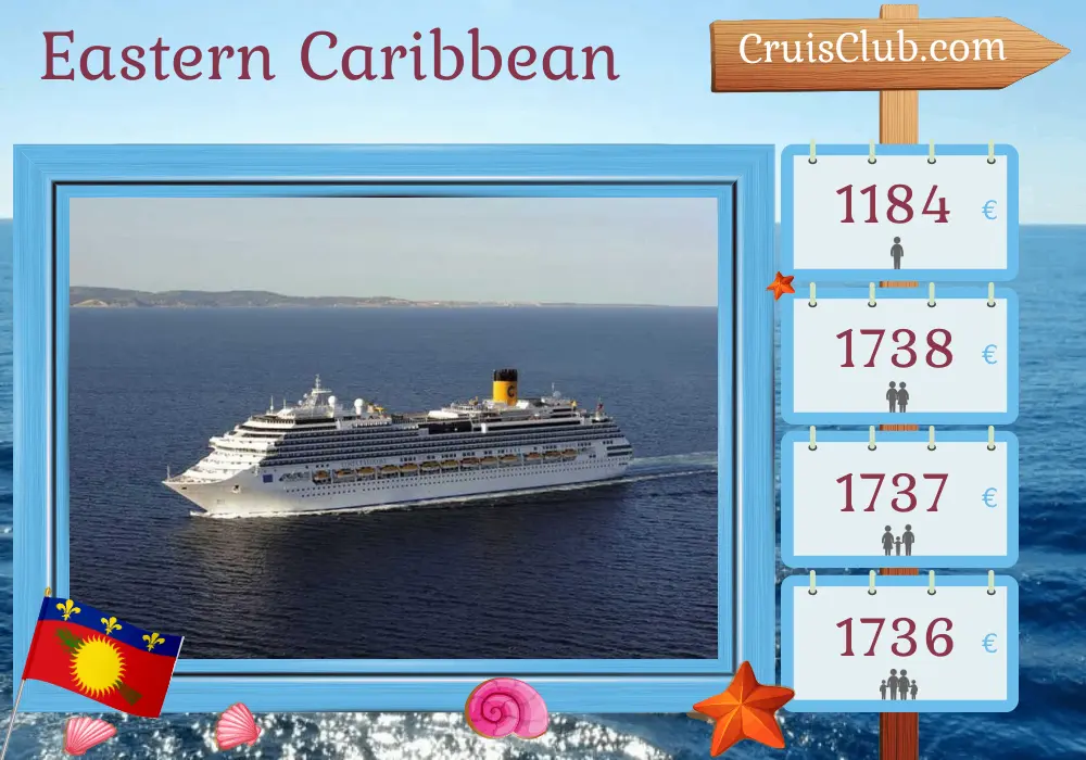 Cruise in the Eastern Caribbean from Saint Dominic aboard Costa Favolosa ship with visits to Guadeloupe for 8 days