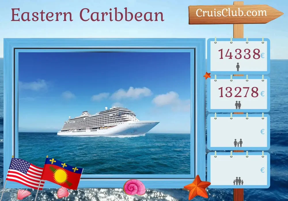 Cruise in the Eastern Caribbean from Miami aboard Seven Seas Prestige ship with visits to USA, Saint Barthélemy, and Guadeloupe for 11 days