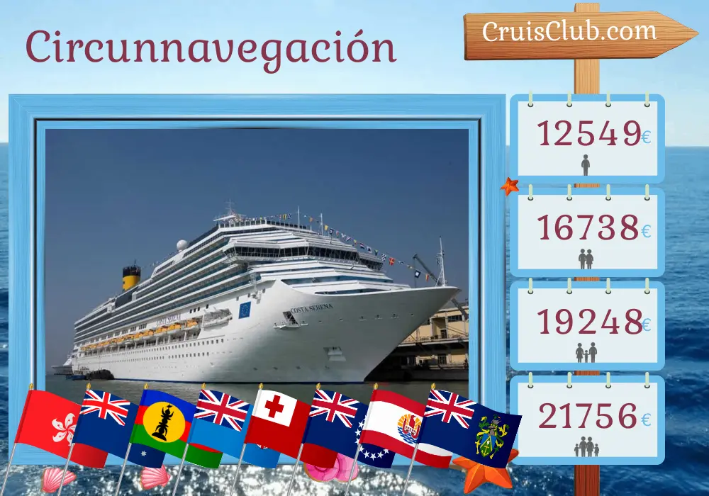 Crucero del Mundo de Hong Kong a Buenos Aires a bordo del Costa Serena con visitas a Hong Kong, Filipinas, Indonesia, Australia, Nueva Caledonia, Fiji, Tonga, Islas Cook, Polinesia Francesa, Pitcairn, Chile y Argentina durante 61 días