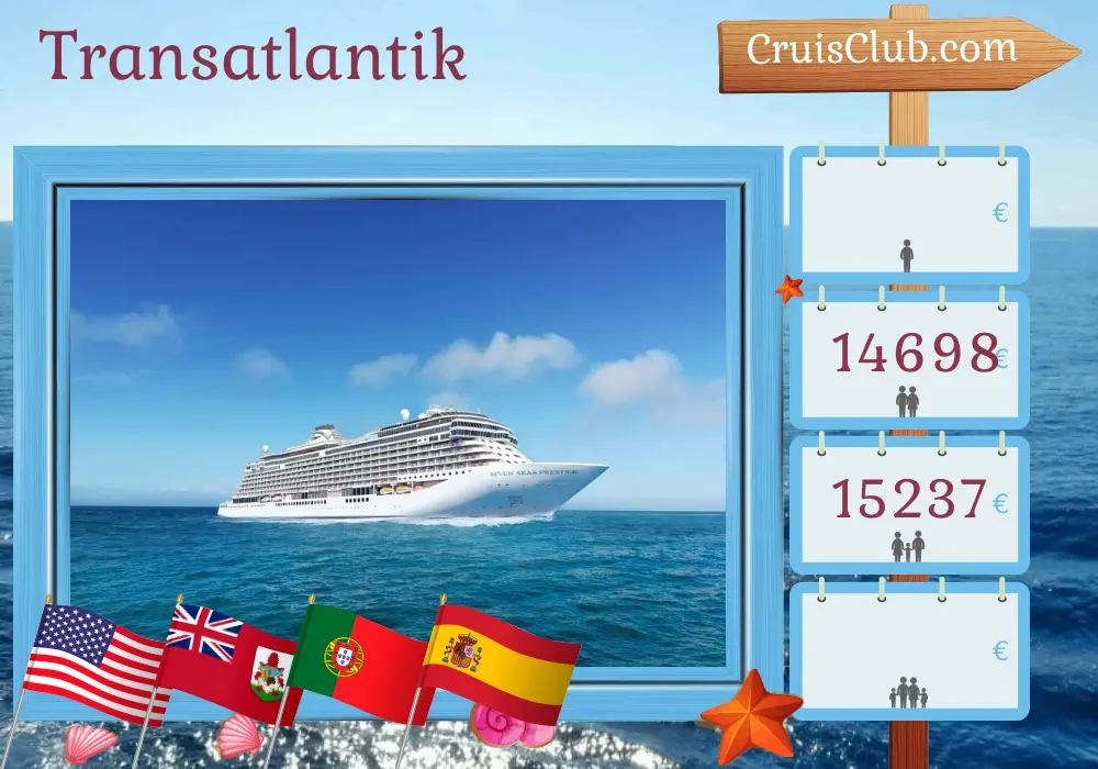 Kreuzfahrt über den Atlantik von New York nach Barcelona an Bord des Schiffes Seven Seas Prestige mit Stopps in den USA, Bermuda, Portugal und Spanien für 15 Tage