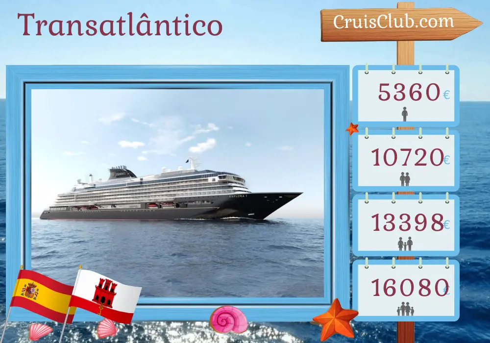 Cruzeiro no Transatlântico de Saint John a Barcelona a bordo do navio EXPLORA I com visitas a Porto Rico, Espanha e Gibraltar por 14 dias