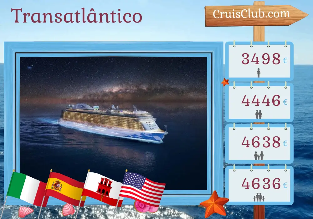 Cruzeiro no Transatlântico de Civitavecchia para Fort Lauderdale a bordo do navio Enchanted Princess com visitas à Itália, Espanha, Gibraltar, Marrocos e EUA por 16 dias