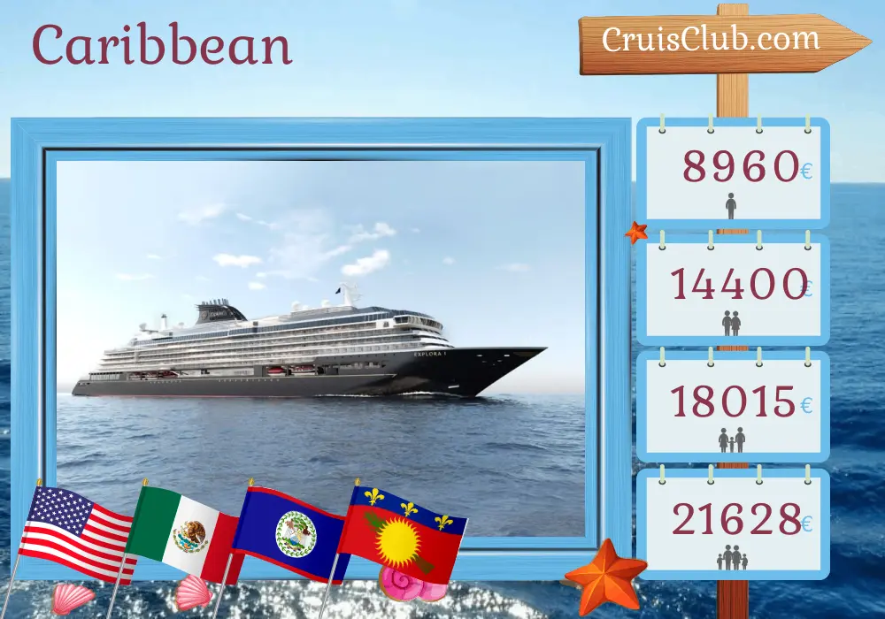 Cruise in the Caribbean from Miami to Saint John aboard EXPLORA I ship with visits to USA, Mexico, Guatemala, Belize, Honduras, Guadeloupe, and Puerto Rico for 16 days