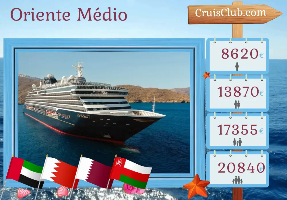 Cruzeiro no Médio Oriente a partir de Dubai a bordo do navio EXPLORA II com visitas aos Emirados Árabes Unidos, Bahrain, Qatar, Arábia Saudita e Omã por 15 dias