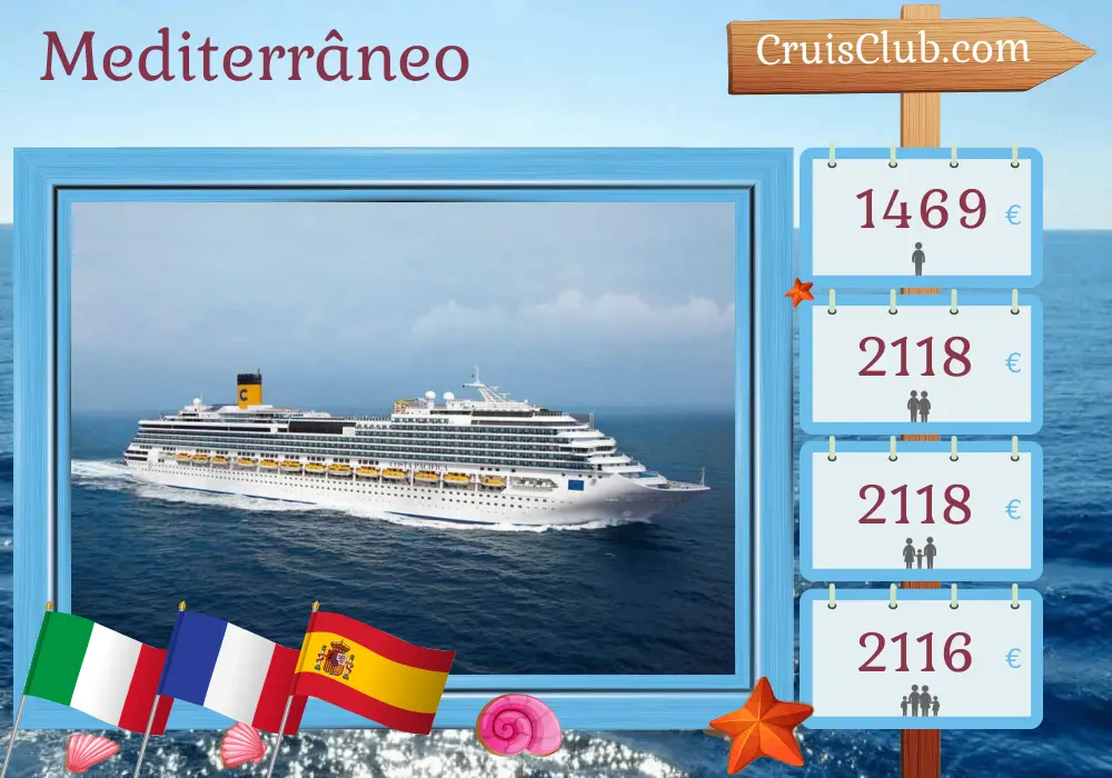Cruzeiro no Mediterrâneo a partir de Savona a bordo do navio Costa Pacifica com visitas à Itália, França e Espanha por 8 dias