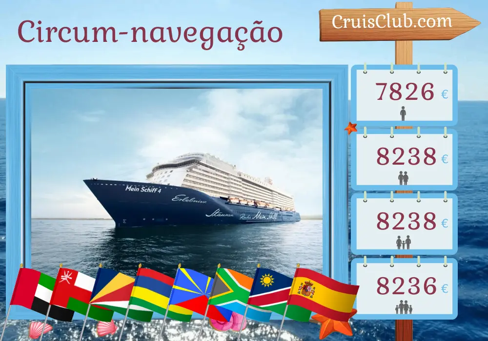 Cruzeiro na volta ao mundo de Dubai para Palma a bordo do navio Mein Schiff 4 com visitas aos Emirados Árabes Unidos, Omã, Seychelles, Maurícia, Reunião, África do Sul, Namíbia, Espanha e Marrocos por 41 dias