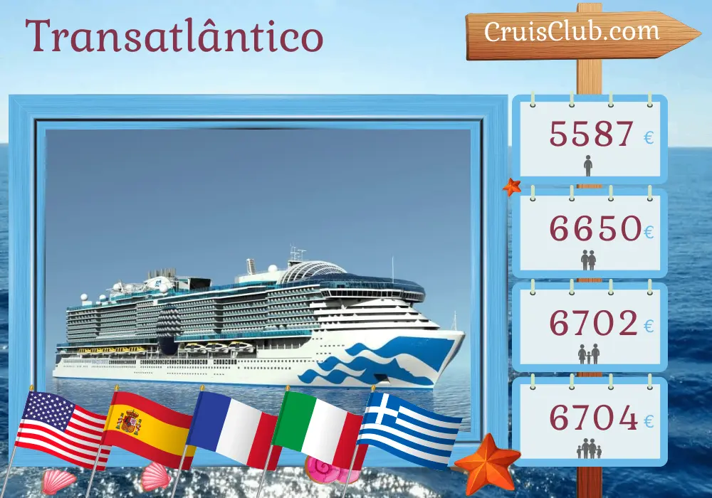 Cruzeiro Transatlântico de Fort Lauderdale para Pireu a bordo do navio Sun Princess com visitas aos EUA, Espanha, França, Itália, Grécia e Turquia por 24 dias