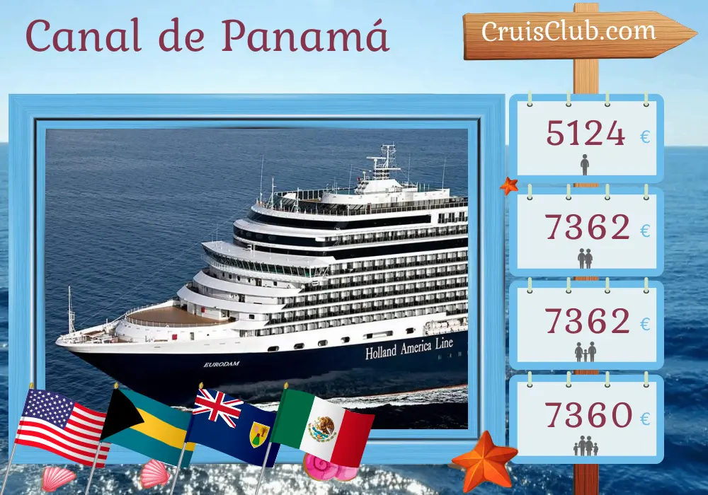 Crucero por el Canal de Panamá desde Fort Lauderdale a San Diego a bordo del buque Eurodam con visitas a EE. UU., Bahamas, República Dominicana, Colombia, Panamá, Costa Rica, El Salvador, Guatemala y México durante 23 días