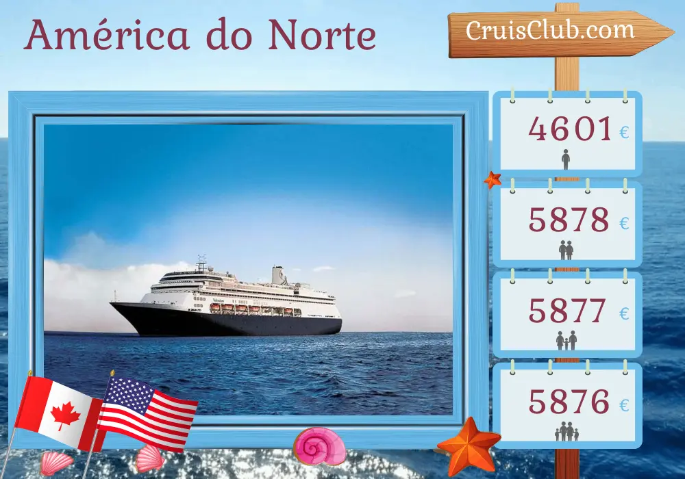 Cruzeiro na América do Norte de Montreal para Nova Iorque a bordo do navio Volendam com visitas ao Canadá e EUA por 13 dias