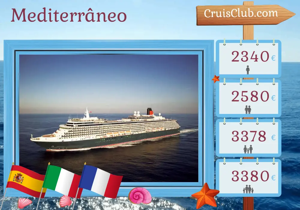 Cruzeiro no Mediterrâneo de Barcelona para Civitavecchia a bordo do navio Queen Victoria com visitas a Espanha, Itália e França por 8 dias