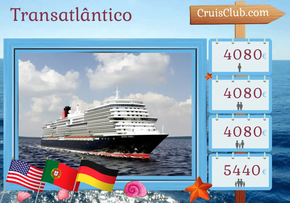 Cruzeiro no Transatlântico de Miami a Hamburgo a bordo do navio Queen Anne com visitas aos EUA, Portugal e Alemanha por 14 dias