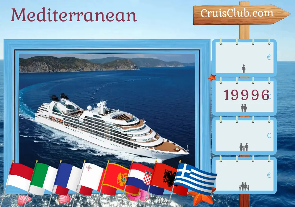 Cruise in the Mediterranean from Monte Carlo to Piraeus aboard Seabourn Quest ship with visits to Monaco, Italy, France, Malta, Montenegro, Croatia, Albania, and Greece for 18 days