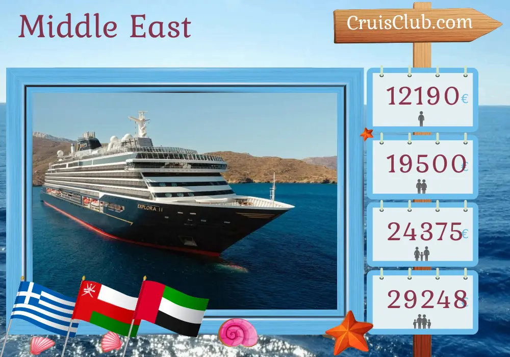 Cruise in the Middle East from Piraeus to Dubai aboard EXPLORA II ship with visits to Greece, Egypt, Saudi Arabia, Oman, and United Arab Emirates for 16 days