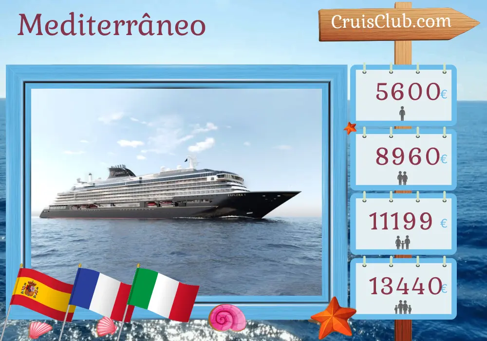 Cruzeiro no Mediterrâneo de Barcelona a Civitavecchia a bordo do navio EXPLORA I com visitas à Espanha, França e Itália por 8 dias