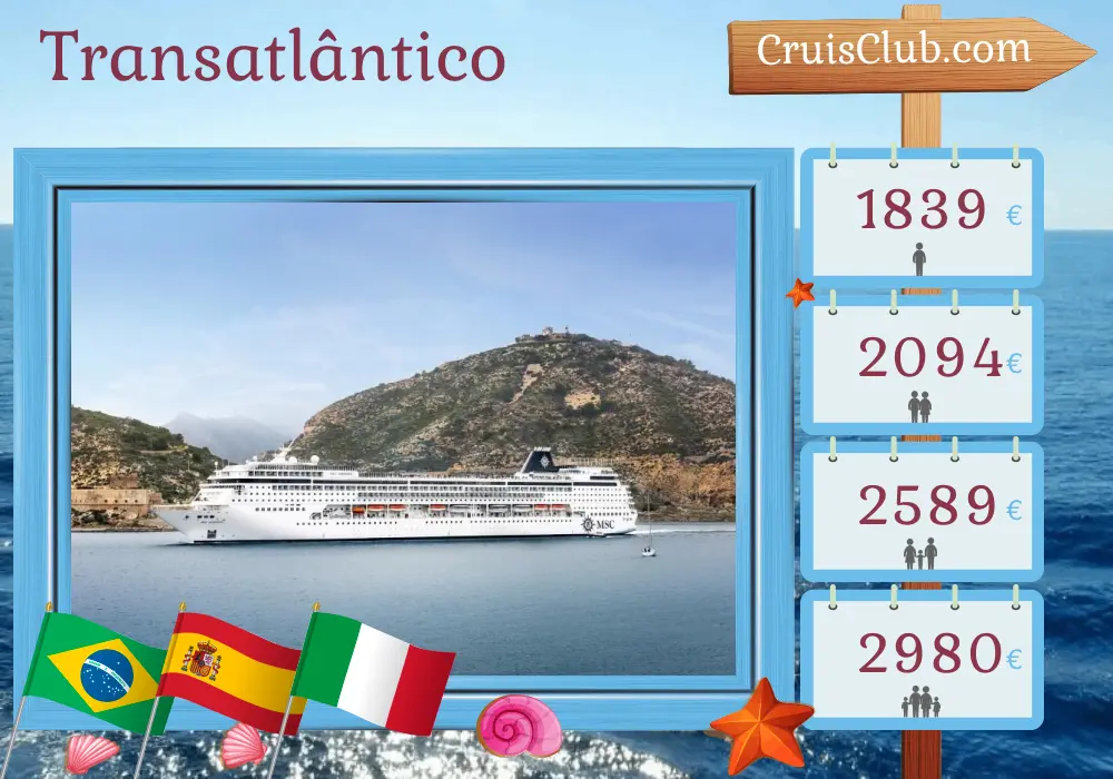 Cruzeiro no Transatlântico de Rio de Janeiro para Civitavecchia a bordo do navio MSC Armonia com visitas ao Brasil, Espanha, Marrocos e Itália por 18 dias