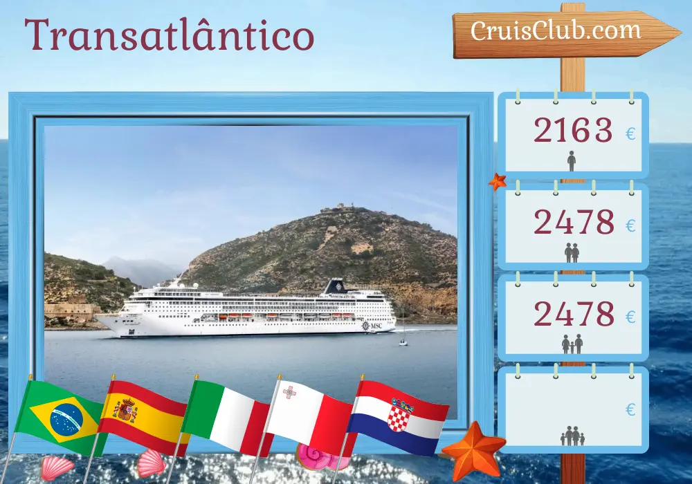 Cruzeiro transatlântico de Saints para Marghera a bordo do navio MSC Armonia com visitas ao Brasil, Espanha, Marrocos, Itália, Malta e Croácia por 22 dias