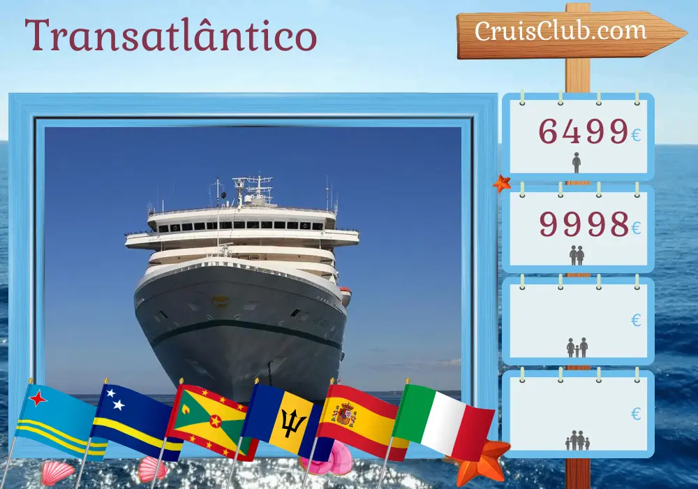 Cruzeiro Transatlântico de Cristóvão para Savona a bordo do navio Artania com visitas ao Panamá, Colômbia, Aruba, Curaçao, Granada, São Vicente e Granadinas, Barbados, Espanha, Marrocos e Itália por 26 dias
