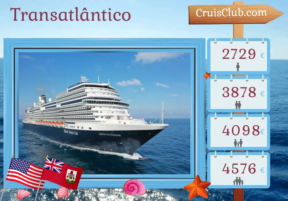 Cruzeiro no Transatlântico de Fort Lauderdale para Roterdã a bordo do navio Nieuw Statendam com visitas aos EUA e Bermudas por 14 dias