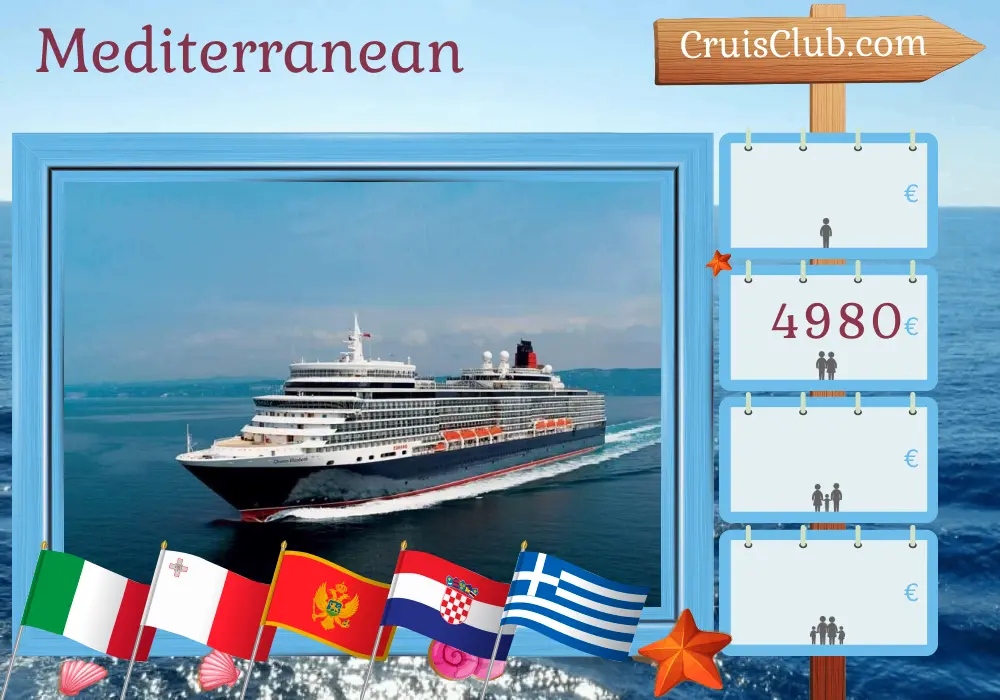 Cruise in the Mediterranean from Civitavecchia aboard Queen Elizabeth ship with visits to Italy, Malta, Montenegro, Croatia, and Greece for 15 days