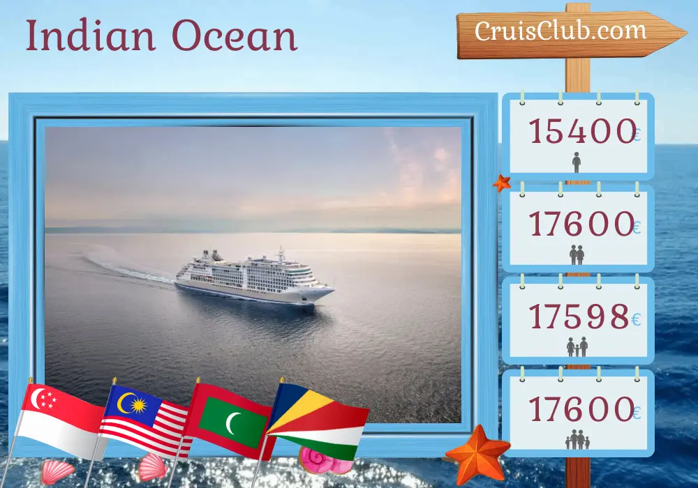 Cruise in the Indian Ocean from Singapore to Mahé aboard Silver Dawn ship with visits to Singapore, Malaysia, Thailand, Sri Lanka, Maldives, and Seychelles for 17 days