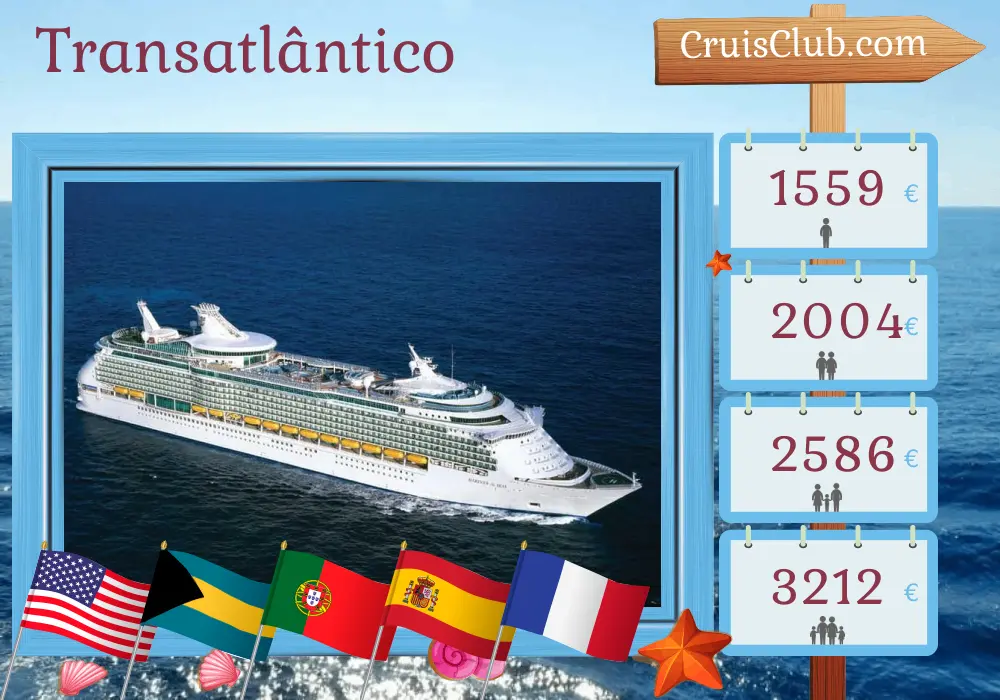 Cruzeiro Transatlântico de Nova Orleans para Southampton a bordo do navio Mariner of the Seas com visitas aos EUA, Bahamas, Portugal, Espanha e França por 16 dias