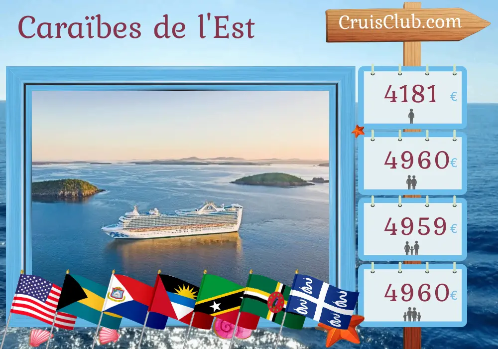 Croisière dans les Caraïbes orientales au départ de Fort Lauderdale à bord du navire Caribbean Princess avec des escales aux États-Unis, aux Bahamas, à Saint-Kitts-et-Nevis, aux îles Vierges britanniques, en Dominique et en Martinique pendant 21 jours