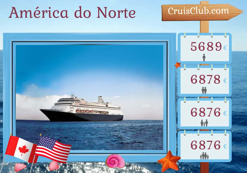Cruzeiro na América do Norte de Montreal a Boston a bordo do navio Volendam com visitas ao Canadá e aos EUA por 12 dias