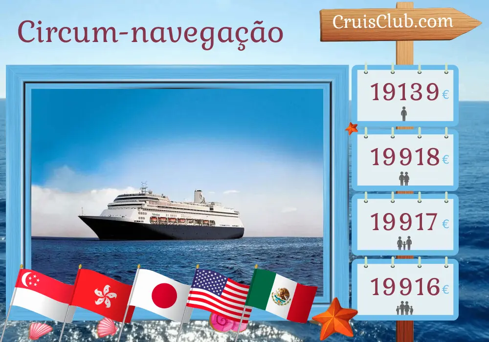 Viagem de cruzeiro pelo mundo de Singapura a Fort Lauderdale a bordo do navio Volendam com visitas a Singapura, Vietnã, Hong Kong, Taiwan, Japão, EUA, México, El Salvador, Panamá e Colômbia por 56 dias