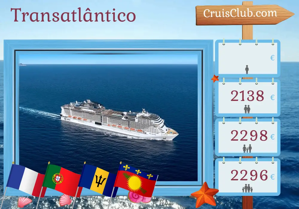 Cruzeiro no Transatlântico de Southampton para Bridgetown a bordo do navio MSC Virtuosa com visitas à França, Portugal, Barbados, Guadalupe e São Vicente e Granadinas por 20 dias