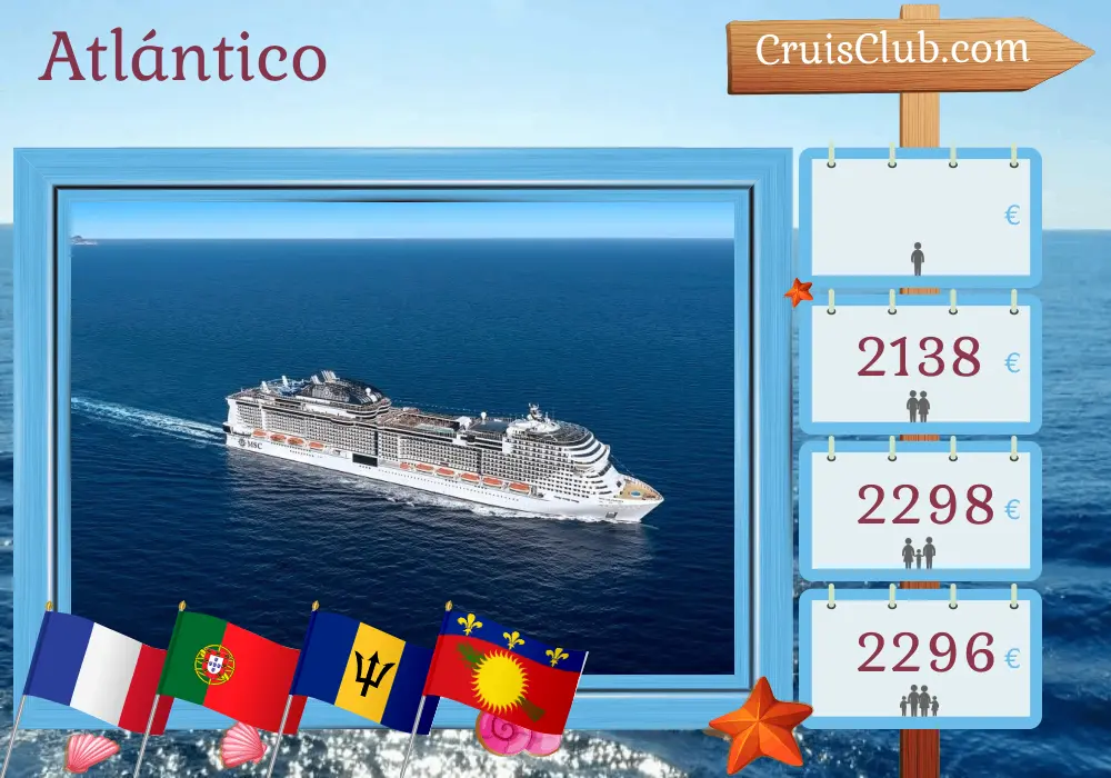 Crucero por el Atlántico desde Southampton a Bridgetown a bordo del barco MSC Virtuosa con visitas a Francia, Portugal, Barbados, Guadalupe y San Vicente y las Granadinas durante 20 días