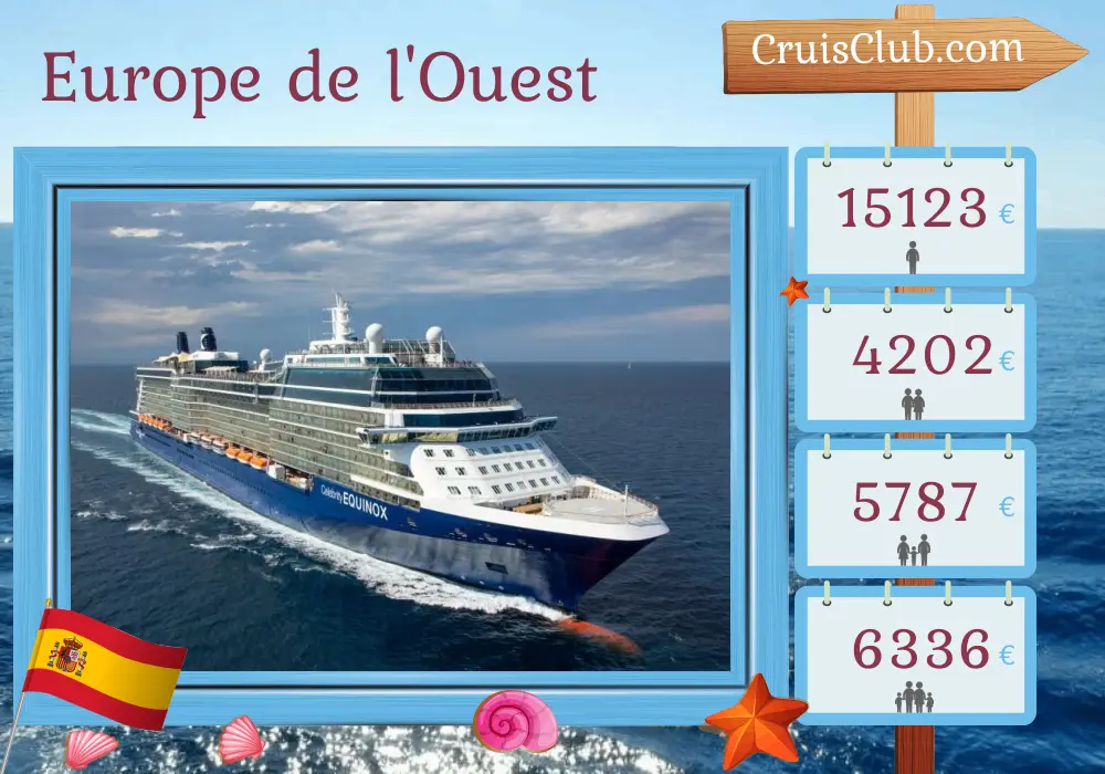 Croisière en Europe de l`Ouest au départ de Barcelone à bord du navire Celebrity Equinox avec des visites en Espagne et au Maroc pendant 10 jours