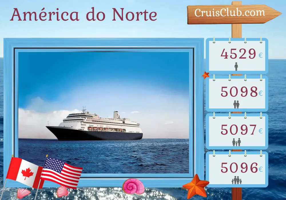 Cruzeiro na América do Norte de Montreal a bordo do navio Volendam com visitas ao Canadá e Estados Unidos por 15 dias