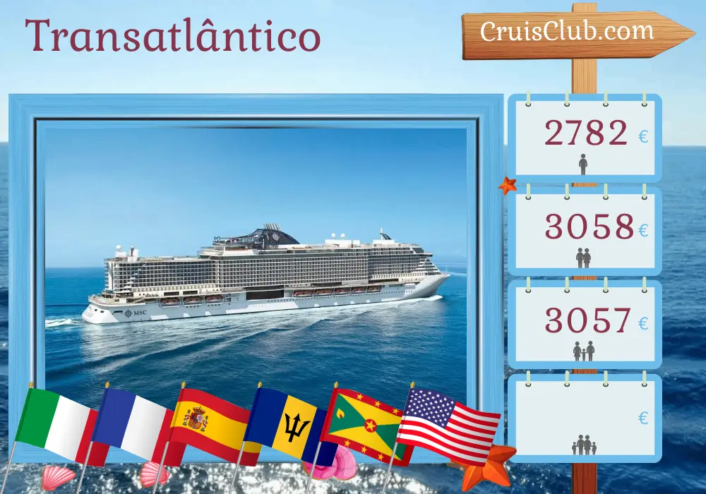 Cruzeiro transatlântico de Palermo a Miami a bordo do navio MSC Seaside com visitas à Itália, França, Espanha, Marrocos, Barbados, Granada, Porto Rico e EUA por 24 dias