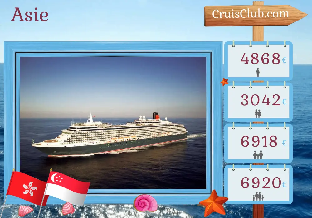 Croisière en Asie de Hong Kong à Singapour à bord du navire Queen Victoria avec des visites à Hong Kong, au Viet Nam et à Singapour pendant 8 jours