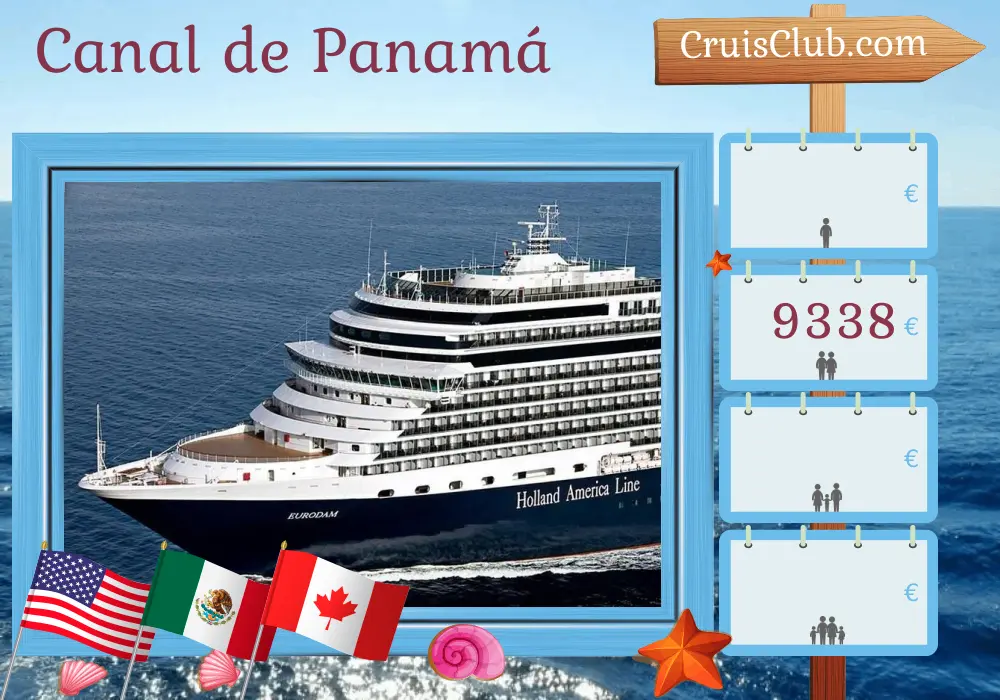 Crucero por el Canal de Panamá desde Fort Lauderdale hasta Seattle a bordo del barco Eurodam con visitas a EE.UU., Colombia, Panamá, Costa Rica, Guatemala, México y Canadá durante 22 días