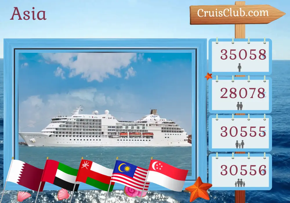 Crucero de Asia de Doha a Singapur a bordo del barco Seven Seas Navigator con visitas a Qatar, Emiratos Árabes Unidos, Omán, India, Sri Lanka, Tailandia, Malasia y Singapur por 25 días
