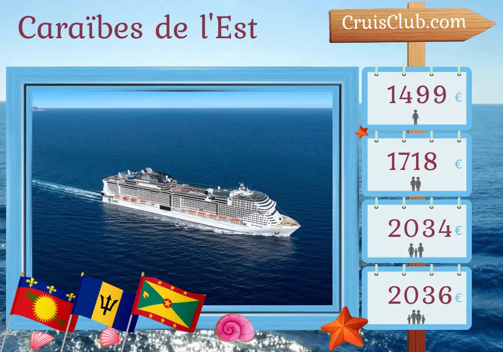 Croisière dans les Caraïbes orientales au départ de Fort-de-France à bord du navire MSC Virtuosa avec des escales en Guadeloupe, à la Barbade, à Saint-Vincent et aux Grenadines, ainsi qu`à la Grenade pendant 8 jours