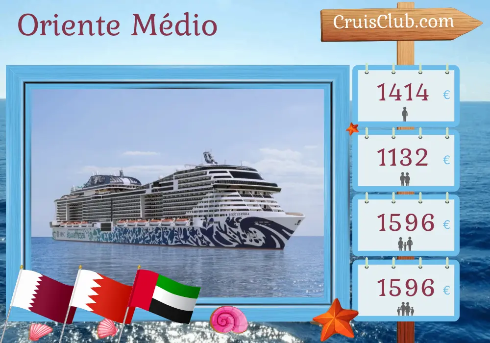 Cruzeiro no Oriente Médio a partir de Doha a bordo do navio MSC Euribia com visitas ao Catar, Bahrain e Emirados Árabes Unidos por 8 dias