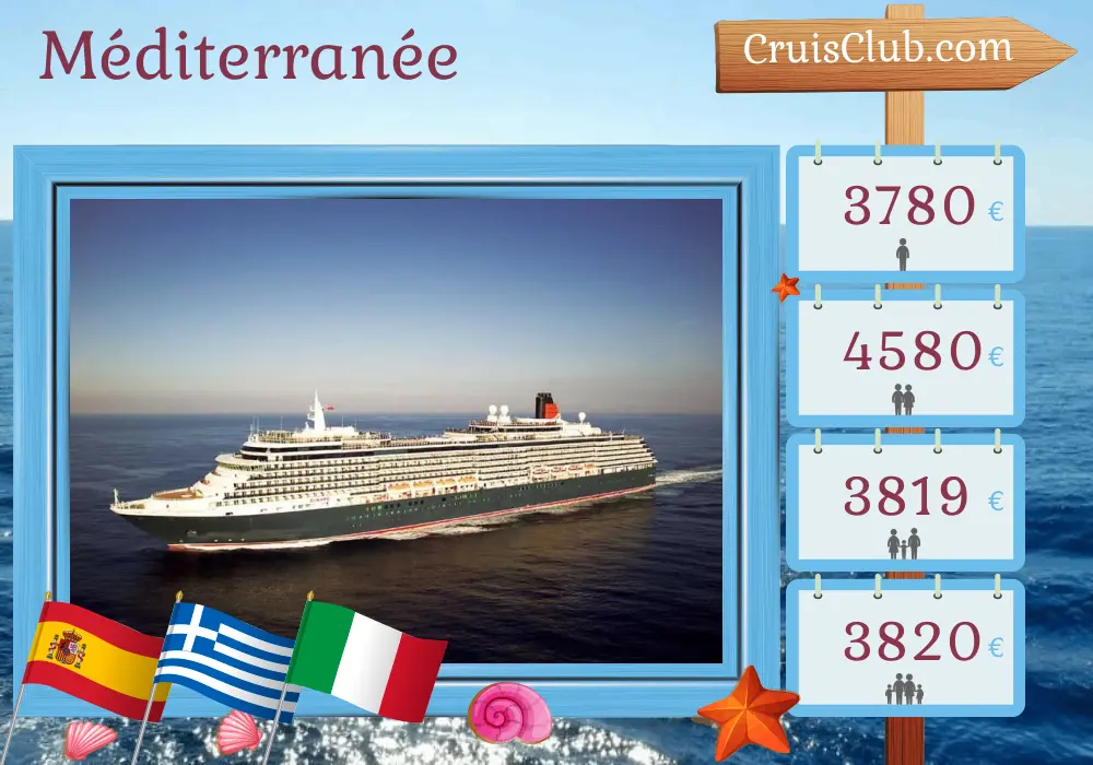 Croisière en Méditerranée au départ de Barcelone à bord du navire Queen Victoria avec des escales en Espagne, en Grèce, en Turquie et en Italie pendant 15 jours